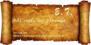 Bányász Tirzusz névjegykártya
